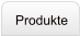Produkte