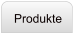 Produkte